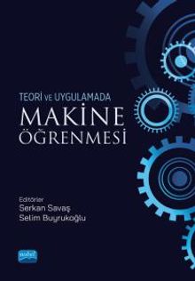 Teori ve Uygulamada Makina Öğrenmesi
