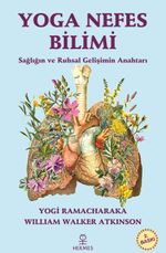 Yoga Nefes Bilimi & Sağlığın ve Ruhsal Gelişimin Anahtarı