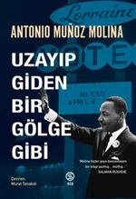Uzayıp Giden  Bir Gölge Gibi