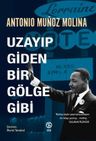 Uzayıp Giden  Bir Gölge Gibi