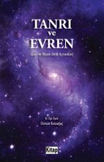 Tanrı ve Evren (Gaye ve Nizam Delili Açısından)
