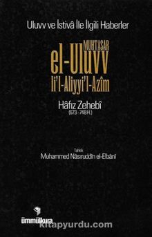Muhtasar el-Uluvv li l-Aliyyi l-Azim / Uluvv ve İstiva ile İlgili Haberler