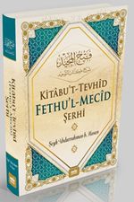 Kitabu't Tevhid (Fethu'l Mecid) Şerhi