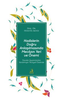 Hadislerin Doğru Anlaşılmasında Mecazın Yeri ve Önemi