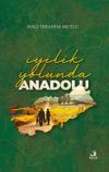 İyilik Yolunda Anadolu