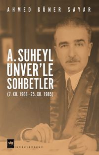 A.Süheyl Ünver'le Sohbetler & (7. XII. 1968 - 25. XII. 1985)