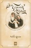 Ben Gönen'de Doğdum & Ömer Seyfettin'in Biyografik Romanı - Kısa Bir Ömrün Uzun Hikayesi