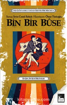 Bin Bir Buse & 1923-24 İstanbul’undan Erotik Bir Mecmua