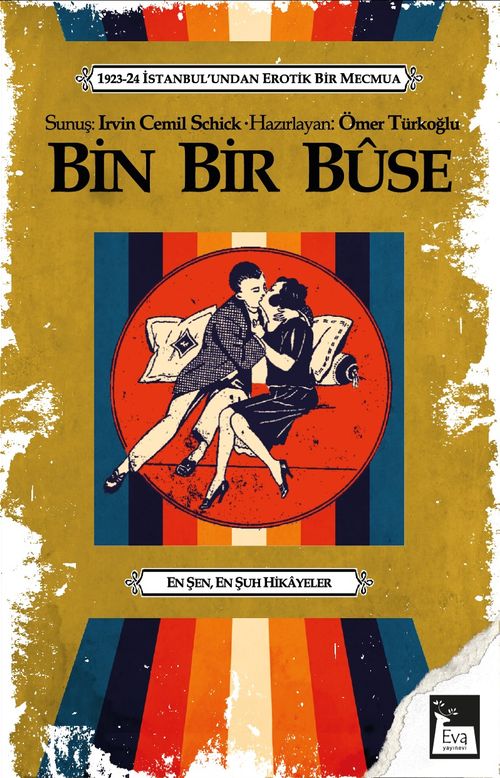 Bin Bir Buse & 1923-24 İstanbul'undan Erotik Bir Mecmua