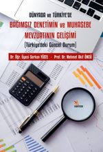 Dünyada ve Türkiye'de Bağımsız Denetimin ve Muhasebe Mevzuatının Gelişimi