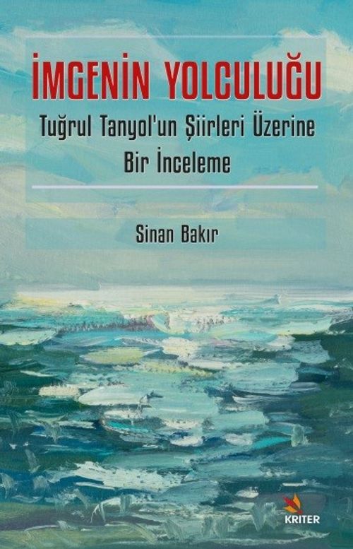 İmgenin Yolculuğu & Tuğrul Tanyol'un Şiirleri Üzerine Bir İnceleme