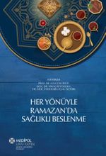 Her Yönüyle Ramazan'da Sağlıklı Beslenme