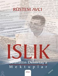 Islık (Selahattin Demirtaş’a Mektuplar)