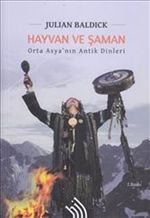 Hayvan ve Şaman & Orta Asya'nın Antik Dinleri