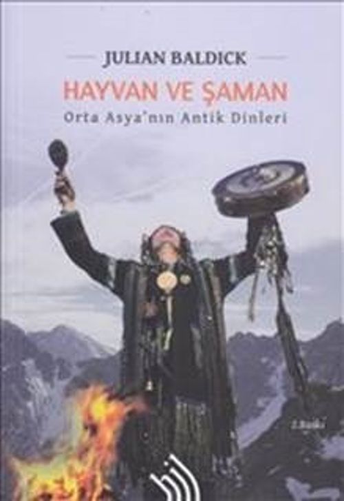Hayvan ve Şaman & Orta Asya'nın Antik Dinleri