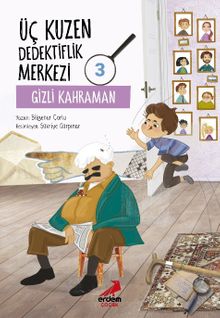 Üç Kuzen Dedektiflik Merkezi 3 / Gizli Kahraman