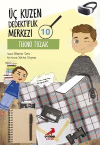 Üç Kuzen Dedektiflik Merkezi 10 / Tekno Tuzak