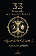 33 Kavram ile Aile Köklerinin Tesirleri - Yaşam Denge Dans