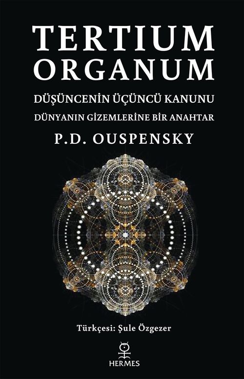 Tertium Organum - Düşüncenin Üçüncü Kanunu - Dünyanın Gizemlerine