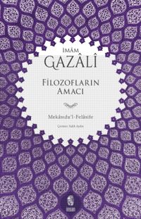 Filozofların Amacı & Mekasıdu'l-Felasife