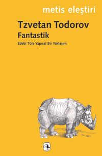 Fantastik & Edebi Türe Yapısal Bir Yaklaşım