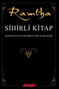 Sihirli Kitap & Ramtha'nın Seçme Öğretileri ve Bilgeliği