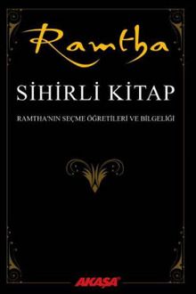 Sihirli Kitap & Ramtha'nın Seçme Öğretileri ve Bilgeliği
