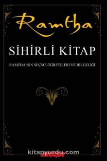 Sihirli Kitap & Ramtha’nın Seçme Öğretileri ve Bilgeliği - J. Z. Knight