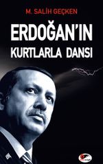 Erdoğan'ın Kurtlarla Dansı