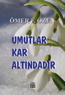 Umutlar Kar Altındadır