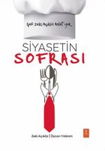 Şef Zeki Açıköz Anlatıyor: Siyasetin Sofrası
