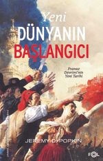 Yeni Dünyanın Başlangıcı & Fransız Devrimi'nin Yeni Tarihi