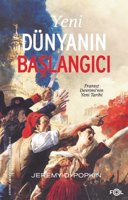 Yeni Dünyanın Başlangıcı & Fransız Devrimi'nin Yeni Tarihi