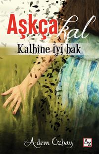 Aşkçakal & Kalbine İyi Bak