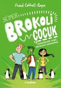Süper Brokoli Çocuk