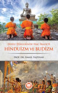 Doğu Dinlerinde Hac İbadeti Hinduizm Ve Budizm