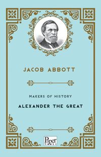 Makers of History - Alexander The Great