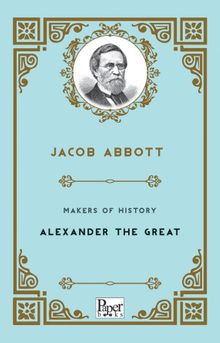 Makers of History - Alexander The Great