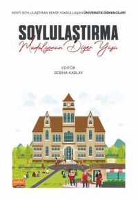 Soylulaştırma: Madalyonun Diğer Yüzü & Kenti Soylulaştıran Kendi Yoksullaşan Üniversite Öğrencileri