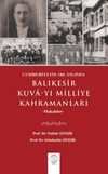 Cumhuriyetin 100. Yılında Balıkesir Kuva-yı Milliye Kahramanları - Makaleler