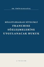 Milletlerarası Nitelikli Franchise Sözleşmelerine Uygulanacak Hukuk