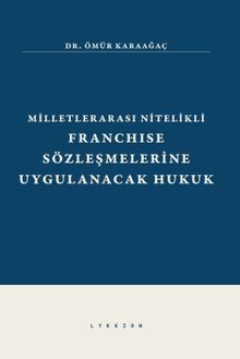 Milletlerarası Nitelikli Franchise Sözleşmelerine Uygulanacak Hukuk