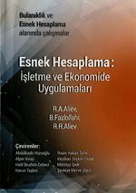 Esnek Hesaplama: İşletme ve Ekonomide Uygulamaları