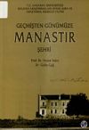 Ge&ccedil;mişten G&uuml;n&uuml;m&uuml;ze Manastır Şehri