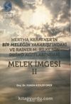 Hertha Kraeftner'in Bir Meleğin Yakarışı ve Duaları ile Rainer M. Rilke'nin Duino Ağıtları'nda Melek İmgesi II