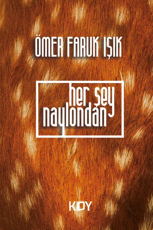 Her Şey Naylondan