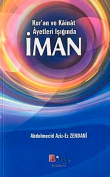 Kur'an ve Kainat Ayetleri Işığında İman (Kitabu't-Tevhid)