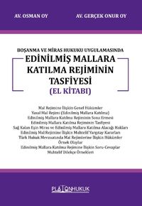Boşanma Ve Miras Hukuku Uygulamasında Edinilmiş Mallara Katılma Rejiminin Tasfiyesi (El Kitabı)
