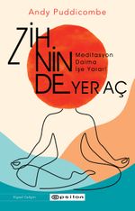 Zihninde Yer Aç & Meditasyon Daima İşe Yarar