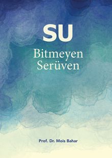 Su & Bitmeyen Serüven